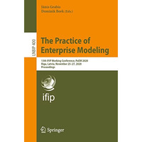 The Practice of Enterprise Modeling: 13th IFIP Working Conference, PoEM 2020, Ri [Paperback]