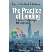 The Practice of Lending: A Guide to Credit Analysis and Credit Risk [Paperback]