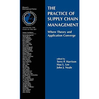 The Practice of Supply Chain Management: Where Theory and Application Converge [Hardcover]