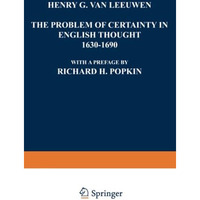 The Problem of Certainty in English Thought 16301690 [Paperback]