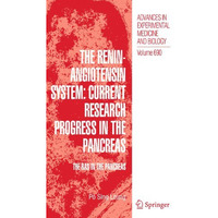 The Renin-Angiotensin System: Current Research Progress in The Pancreas: The RAS [Hardcover]