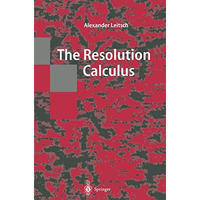 The Resolution Calculus [Paperback]