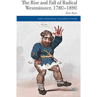 The Rise and Fall of Radical Westminster, 1780-1890 [Paperback]