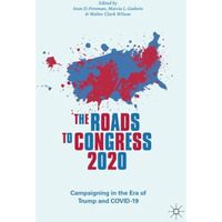 The Roads to Congress 2020: Campaigning in the Era of Trump and COVID-19 [Paperback]