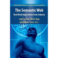 The Semantic Web: Real-World Applications from Industry [Hardcover]