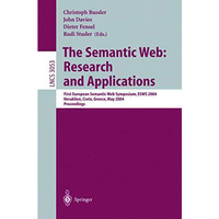 The Semantic Web: Research and Applications: First European Semantic Web Symposi [Paperback]