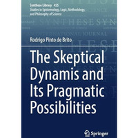 The Skeptical Dynamis and Its Pragmatic Possibilities [Paperback]