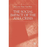 The Social Impact of the Asia Crisis [Hardcover]