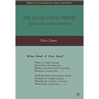 The Social Life of Poetry: Appalachia, Race, and Radical Modernism [Paperback]