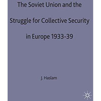 The Soviet Union and the Struggle for Collective Security in Europe1933-39 [Hardcover]