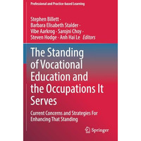 The Standing of Vocational Education and the Occupations It Serves: Current Conc [Paperback]