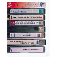 The State of Post-Cinema: Tracing the Moving Image in the Age of Digital Dissemi [Hardcover]