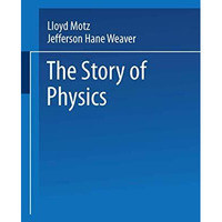 The Story of Physics [Paperback]