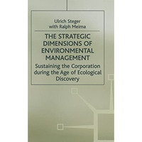 The Strategic Dimensions of Environmental Management: Sustaining the Corporation [Hardcover]