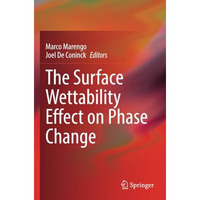 The Surface Wettability Effect on Phase Change [Paperback]