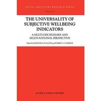 The Universality of Subjective Wellbeing Indicators: A Multi-disciplinary and Mu [Hardcover]