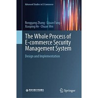 The Whole Process of E-commerce Security Management System: Design and Implement [Hardcover]