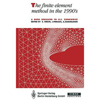 The finite element method in the 1990s: A Book Dedicated to O.C. Zienkiewicz [Paperback]