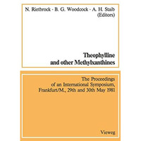 Theophylline and other Methylxanthines / Theophyllin und andere Methylxanthine:  [Paperback]