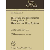 Theoretical and Experimental Investigations of Hadronic Few-Body Systems: Procee [Paperback]