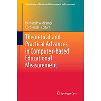 Theoretical and Practical Advances in Computer-based Educational Measurement [Hardcover]