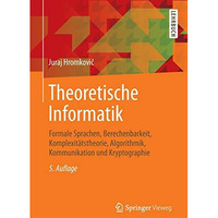 Theoretische Informatik: Formale Sprachen, Berechenbarkeit, Komplexit?tstheorie, [Paperback]