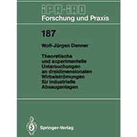 Theoretische und experimentelle Untersuchungen an dreidimensionalen Wirbelstr?mu [Paperback]