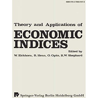 Theory and Applications of Economic Indices: Proceedings of an International Sym [Paperback]