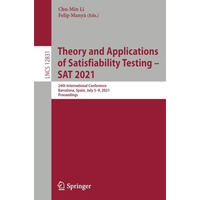 Theory and Applications of Satisfiability Testing  SAT 2021: 24th International [Paperback]