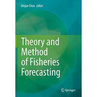 Theory and Method of Fisheries Forecasting [Hardcover]