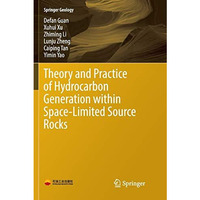 Theory and Practice of Hydrocarbon Generation within Space-Limited Source Rocks [Paperback]