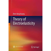 Theory of Electroelasticity [Hardcover]