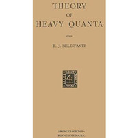 Theory of Heavy Quanta: Proefschrift [Paperback]