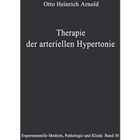 Therapie der arteriellen Hypertonie: Erfolge ? M?glichkeiten ? Methoden [Paperback]