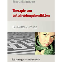 Therapie von Entscheidungskonflikten: Das Volitronics-Prinzip [Paperback]