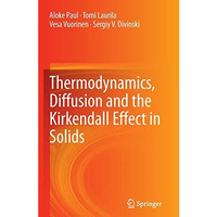 Thermodynamics, Diffusion and the Kirkendall Effect in Solids [Paperback]