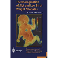 Thermoregulation of Sick and Low Birth Weight Neonates: Temperature Control. Tem [Paperback]