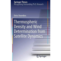 Thermospheric Density and Wind Determination from Satellite Dynamics [Paperback]