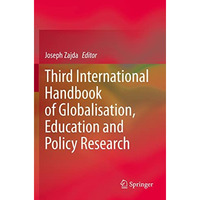 Third International Handbook of Globalisation, Education and Policy Research [Paperback]