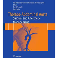 Thoraco-Abdominal Aorta: Surgical and Anesthetic Management [Paperback]