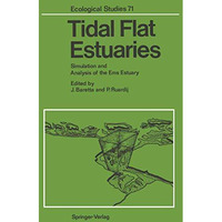 Tidal Flat Estuaries: Simulation and Analysis of the Ems Estuary [Paperback]