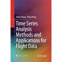 Time Series Analysis Methods and Applications for Flight Data [Paperback]