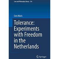 Tolerance : Experiments with Freedom in the Netherlands [Hardcover]