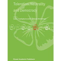 Toleration, Neutrality and Democracy [Hardcover]