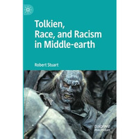 Tolkien, Race, and Racism in Middle-earth [Paperback]