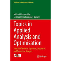 Topics in Applied Analysis and Optimisation: Partial Differential Equations, Sto [Paperback]