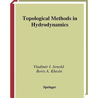 Topological Methods in Hydrodynamics [Hardcover]