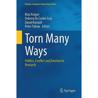 Torn Many Ways: Politics, Conflict and Emotion in Research [Hardcover]