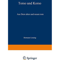 Torso und Korso: Aus dem alten und neuen Rom [Paperback]