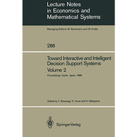 Toward Interactive and Intelligent Decision Support Systems: Volume 2 Proceeding [Paperback]